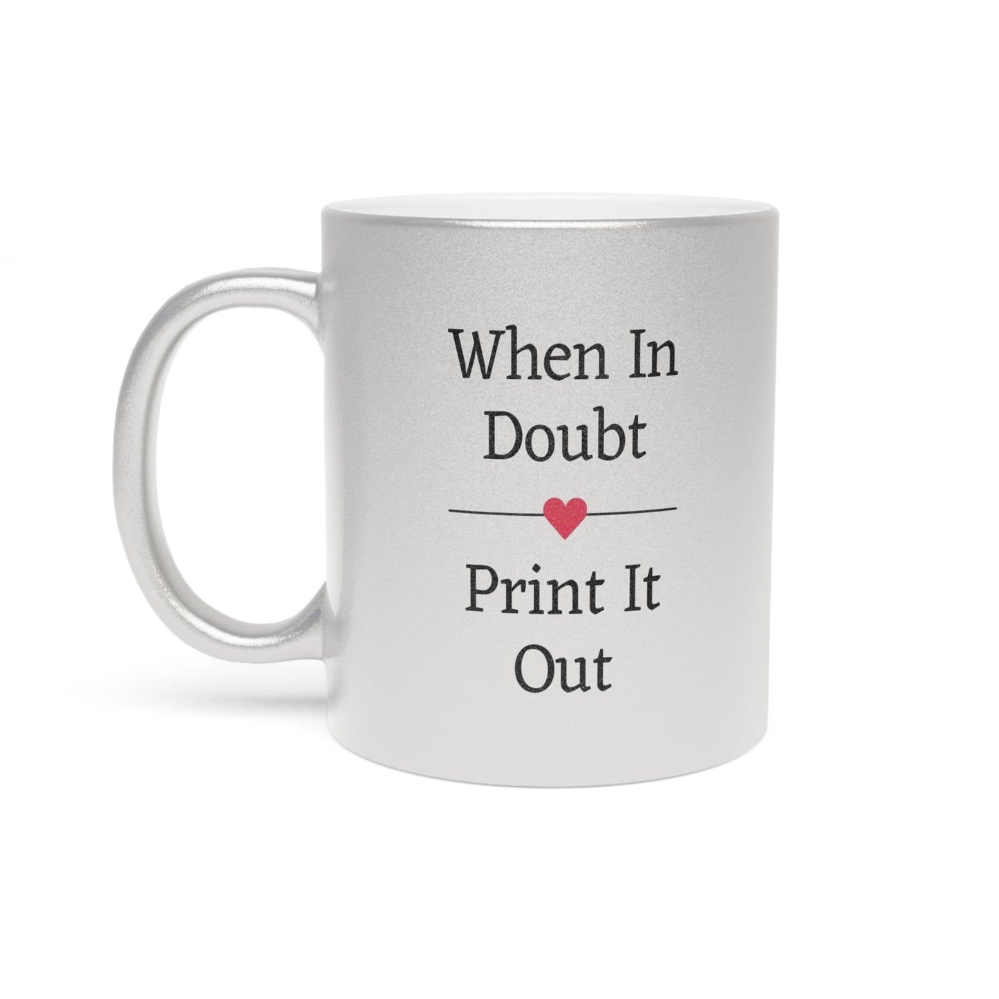 Print it Out Metallic Mug (Silver & Gold)